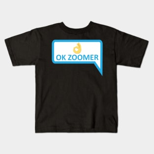 OK ZOOMER Kids T-Shirt